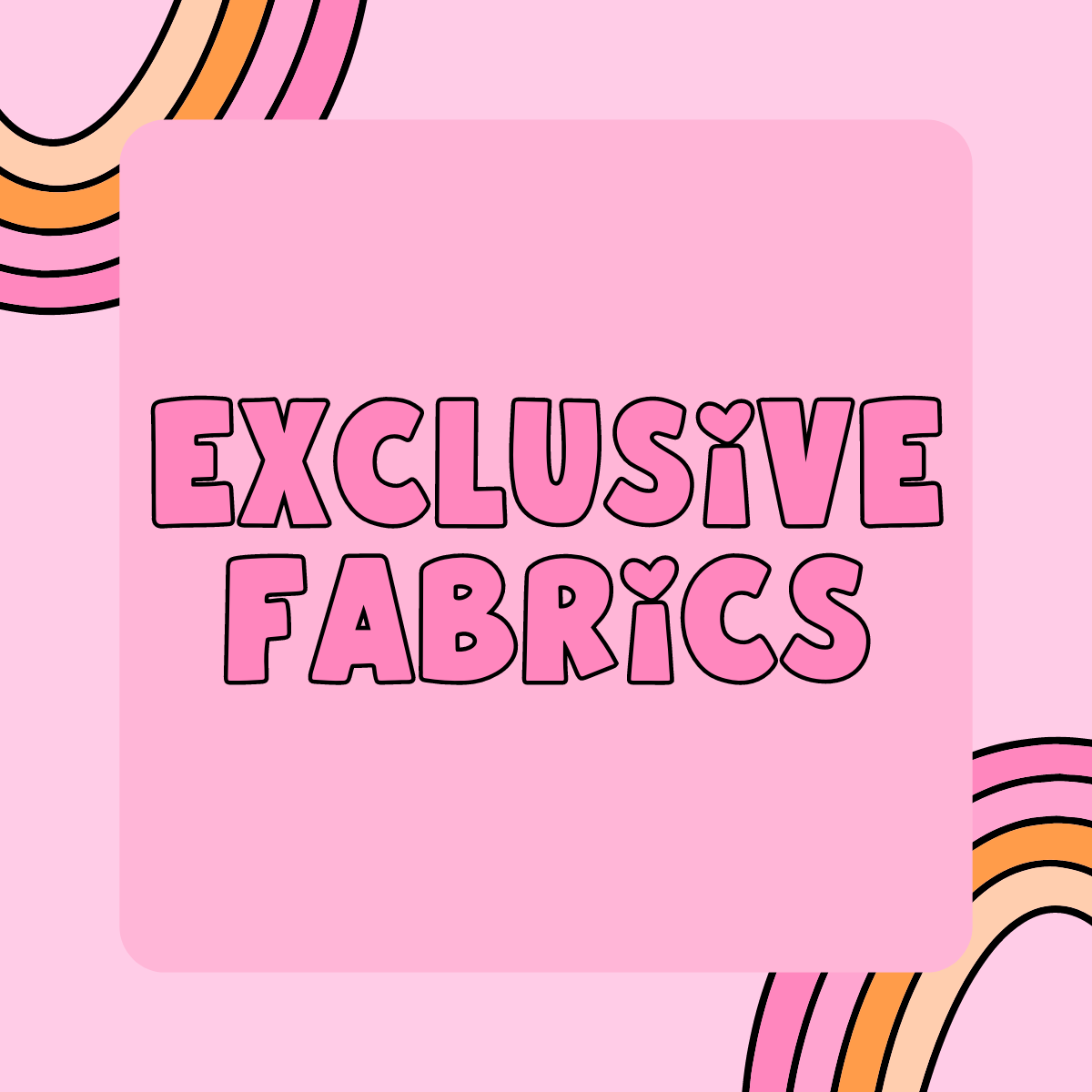 Exclusive custom fabrics!