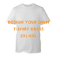 Design your own Dress - WHITE Tee (Size group 2XL - 6XL)